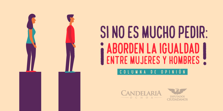 Si no es mucho pedir: ¡Aborden la igualdad entre hombres y mujeres!